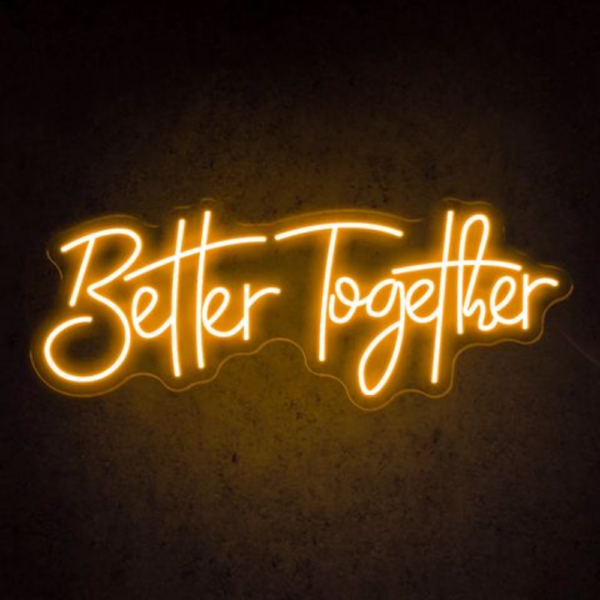 Better Together Neon Sign 1